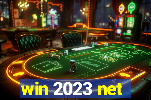 win 2023 net